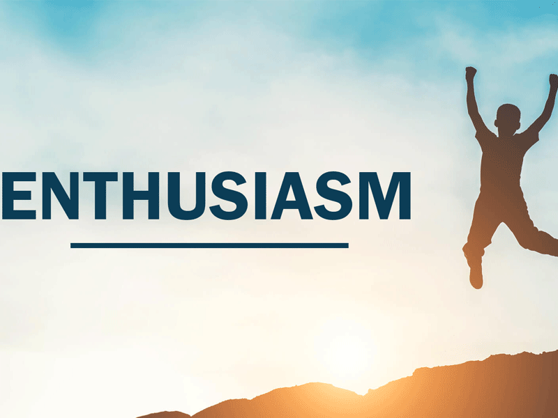 It is mandatory to stay enthusiastic in life