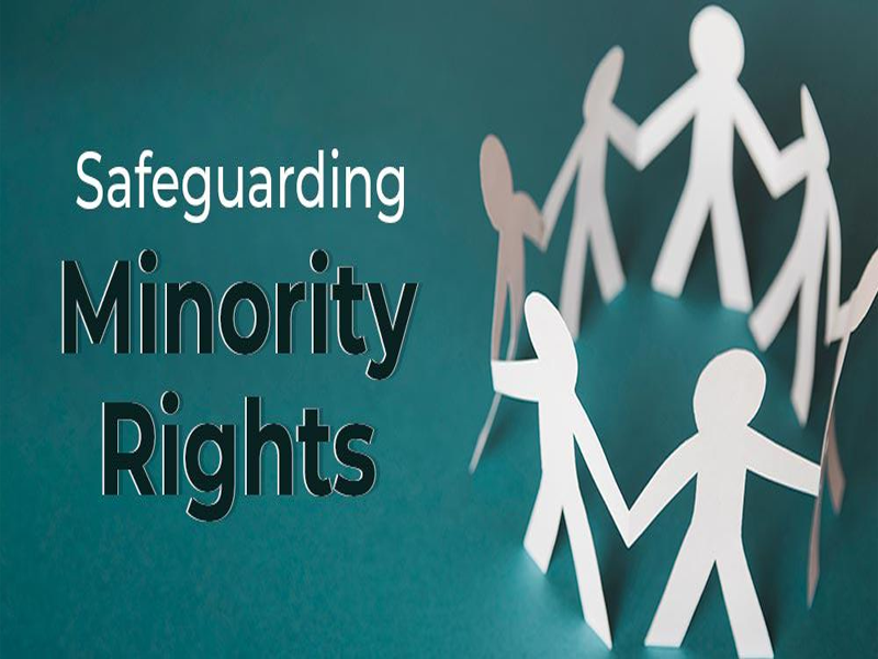 Time to safeguard Minorities Rights